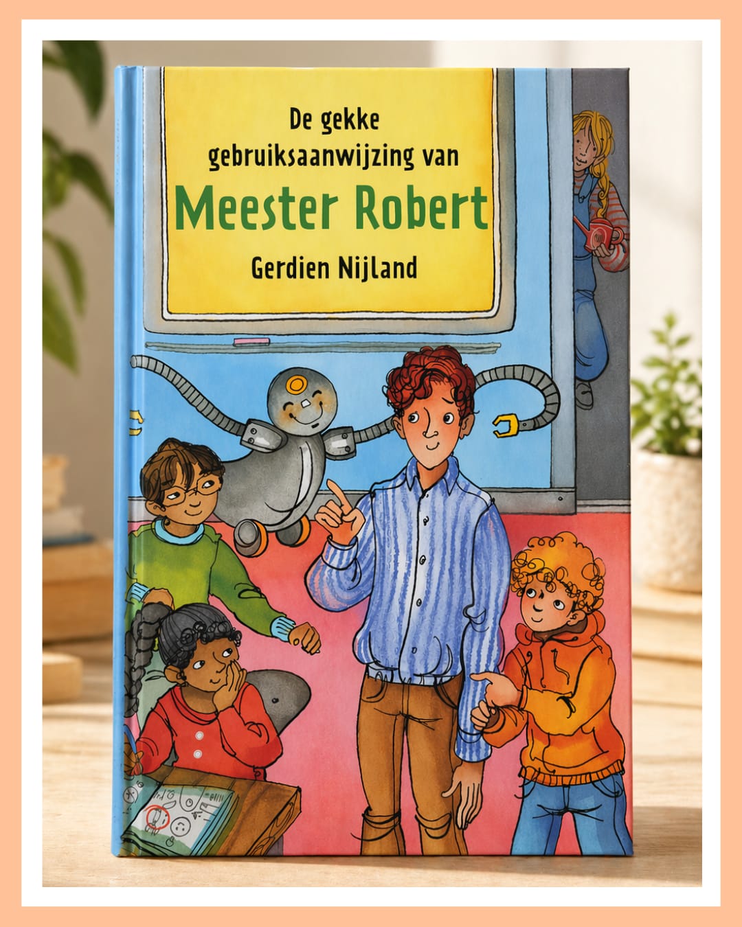 De gekke gebruiksaanwijzing van Meester Robert